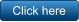 Click here