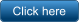 Click here
