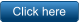 Click here